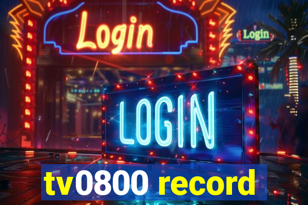 tv0800 record